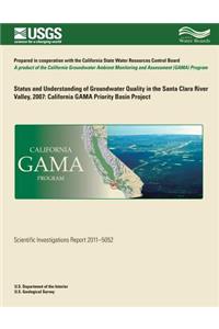 Status and Understanding of Groundwater Quality in the Santa Clara River Valley, 2007