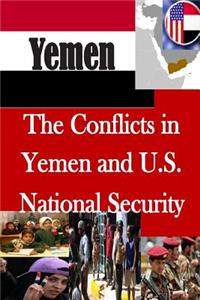 The Conflicts in Yemen and U.S. National Security