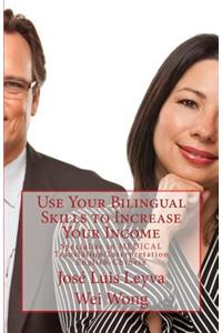 Use Your Bilingual Skills to Increase Your Income