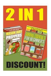 Survival Essentials and Mason Jars for Preppers: The 2 in 1 Discount for Modern Day Preppers