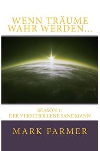 Wenn Traume Wahr Werden...: Der Verschollene Sandmann