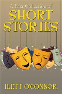 A First Collection of Short Stories