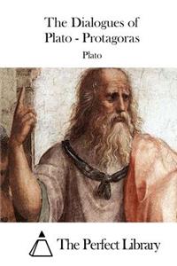 Dialogues of Plato - Protagoras