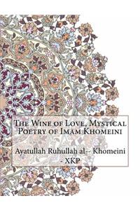 The Wine of Love, Mystical Poetry of Imam Khomeini