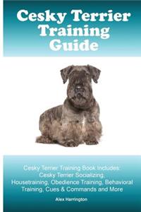 Cesky Terrier Training Guide. Cesky Terrier Training Book Includes