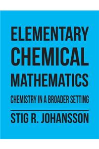 Elementary Chemical Mathematics