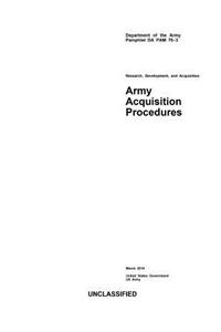 Department of the Army Pamphlet DA PAM 70-3 Army Acquisition Procedures March 2014