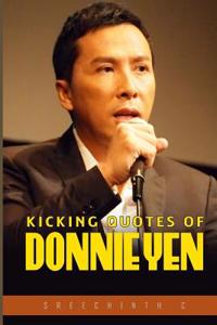 Kicking Quotes of Donnie Yen