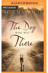The Dog Who Was There