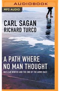 Path Where No Man Thought