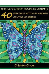 Libri da Colorare per Adulti Volume 2