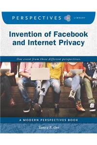Invention of Facebook and Internet Privacy