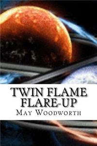 Twin Flame Flare-Up