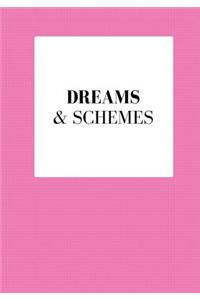 Dreams & Schemes