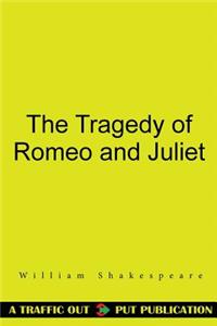 The Tragedy of Romeo and Juliet