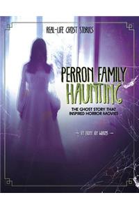 Perron Family Haunting