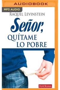 Seor, Qu-Tame Lo Pobre