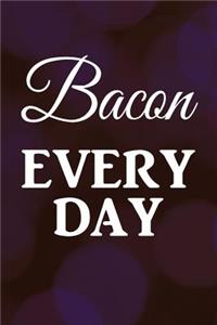 Bacon Every Day