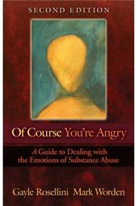 Of Course You're Angry