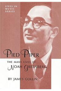 Pied Piper: The Many Lives of Noah Greenberg