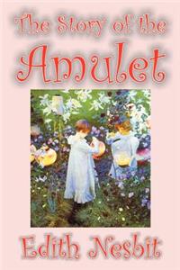 Story of the Amulet by Edith Nesbit, Fiction, Classics