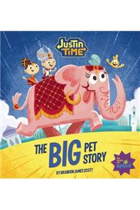 Justin Time: The Big Pet Story