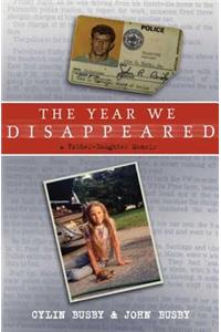 The Year We Disappeared: A Father-Daughter Memoir