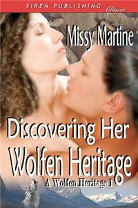 Discovering Her Wolfen Heritage [A Wolfen Heritage 1] (Siren Publishing Classic)