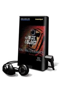 Wire in the Blood