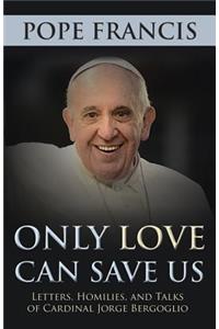 Only Love Can Save Us