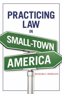 Practicing Law in Small-Town America
