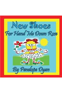 New Shoes For Hand Me Down Rose
