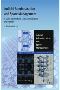 Judicial Administration and Space Management