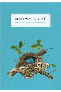 Bird Watching and Other Nature Observations Journal