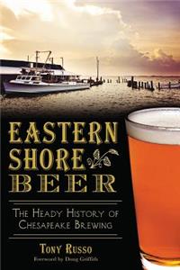 Eastern Shore Beer: