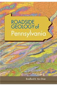 Roadside Geology of Pennsylvania (Roadside Geology Series)