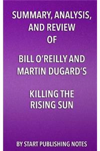 Summary, Analysis, and Review of Bill O'Reilly and Martin Dugard's Killing the