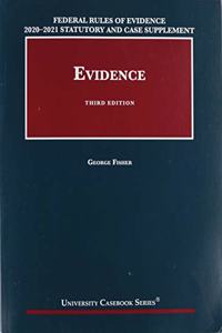 Federal Rules of Evidence 2020-21 Statutory and Case Supplement to Fisher's Evidence