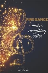 Fire dance Makes Everything Better