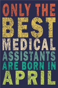 Only The Best Medical Assistants Are Born In April