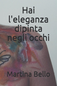 Hai l'eleganza dipinta negli occhi