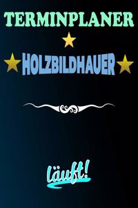 Terminplaner Holzbildhauer läuft!
