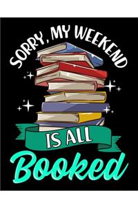 Sorry, My Weekend Is All Booked