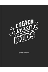 I Teach Awesome Kids Calendar 2020