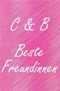 C & B. Beste Freundinnen