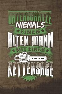 Unterschätze Niemals Einen Alten Mann Mit Einer Kettensäge