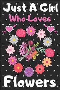 Just a girl who loves Flowers