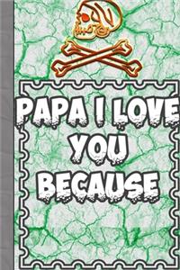 Papa I Love You Because