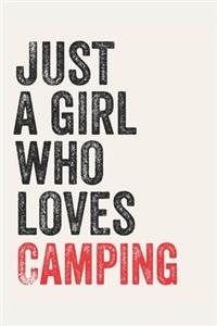 Just A Girl Who Loves Camping for Camping lovers Camping Gifts A beautiful