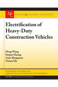 Electrification of Heavy-Duty Construction Vehicles